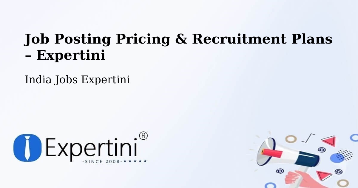 Job Posting Pricing & Recruitment Plans – Anantapur - Anantapur, India Jobs Expertini